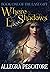Where Shadows Lie (The Last Gift, #1)