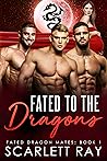 Fated to the Dragons