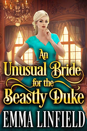 An Unusual Bride for the Beastly Duke