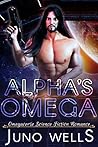 Alpha's Omega (Galactic Alphas #1) Alpha's Omega (Galactic Alphas #1)