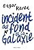Incident au fond de la galaxie by Etgar Keret