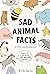 Sad Animal Facts 2021 Weekl...