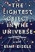 The Lightest Object in the Universe: A Novel