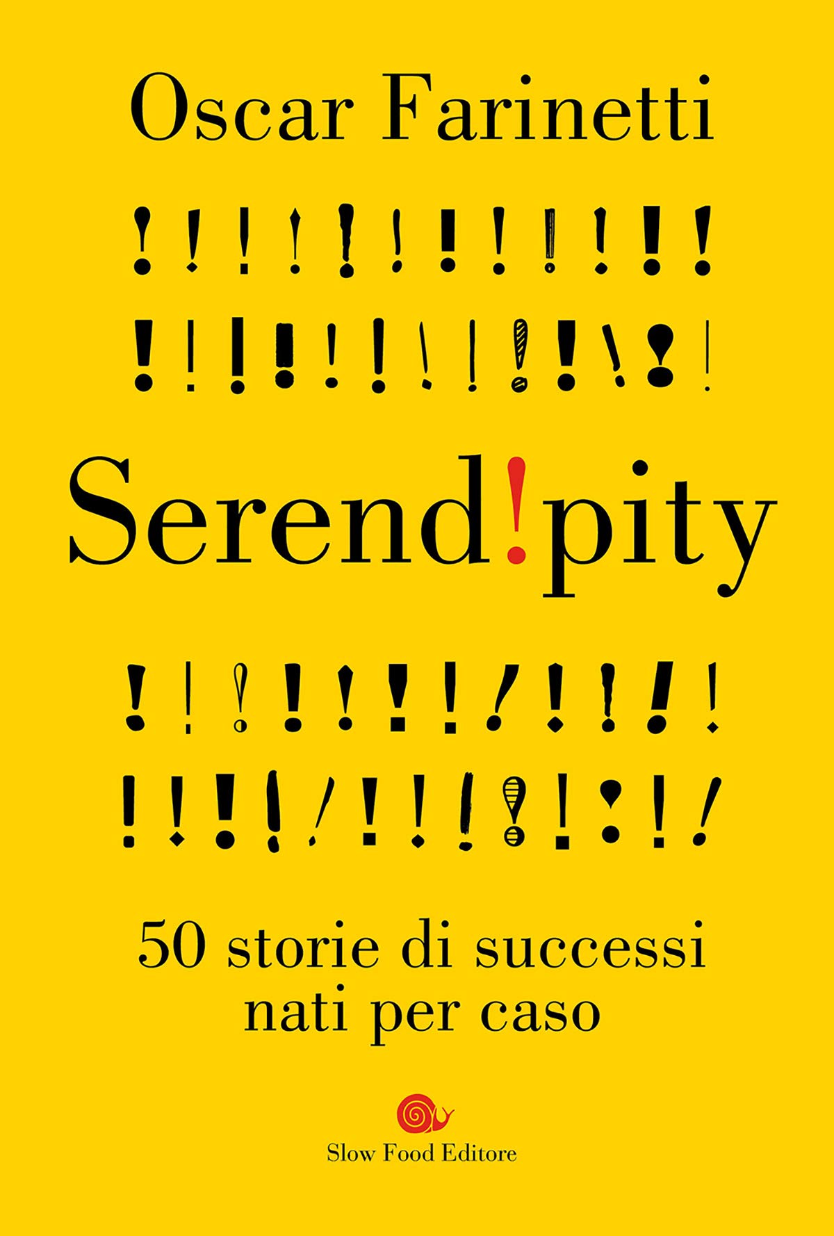 Serendipity: 50 storie di successi nati per caso (Italian Edition)