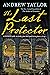 The Last Protector (James Marwood & Cat Lovett #4)