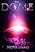 the DOME (the DOME trilogy ...