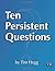Ten Persistent Questions: Why We Keep the Torah