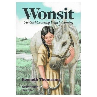 Wonsit: Ute Girl Crossing Wild Wyoming (Paperback)