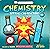 Chemistry: Getting a Big Reaction! (Basher Science)