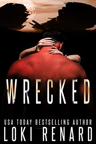 Wrecked (Kindle Edition)