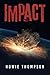 Impact by Howie Thompson