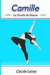Camille: Le Studio de Danse (Alice) (French Edition)