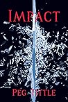 Impact by Peg Tittle