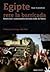 Egipte rere la barricada. Revolució i contrarevolució més enl... by Marc Almodóvar