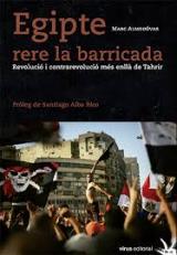 Egipte rere la barricada. Revolució i contrarevolució més enllà de Tahrir