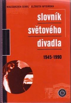 Slovník světového divadla: 1945-1990