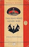 The Man Who Never Was by Ewen Montagu