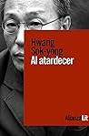 Al atardecer by Hwang Sok-yong