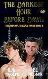 The Darkest Hour Before Dawn by H.M. Wolfe The Darkest Hour Before Dawn by H.M. Wolfe