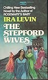 The Stepford Wives by Ira Levin
