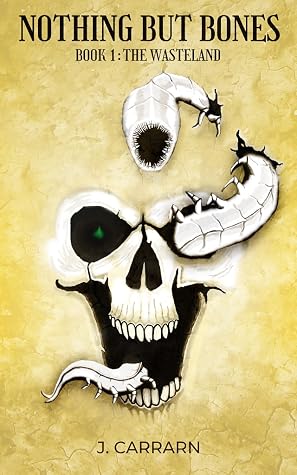 Nothing but Bones by John Carrarn book cover