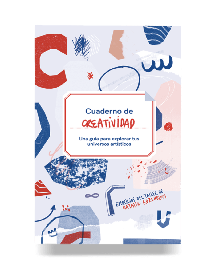 Cuaderno de creatividad (Una guía para explorar tus universos artísticos)