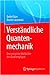 Verständliche Quantenmechan...