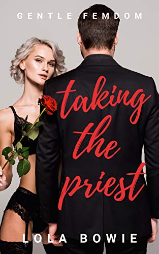 Taking the Priest : Gentle Femdom