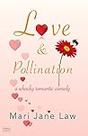 Love & Pollination by Mari Jane Law