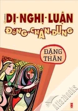 Dị nghị luận đồng chân dung