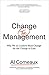 Change (the) Management: Wh...