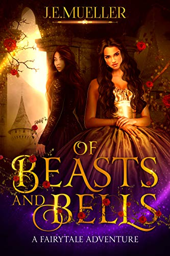 Of Beasts and Bells (A Fairytale Adventure #3)
