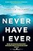 Never Have I Ever by Joshilyn Jackson