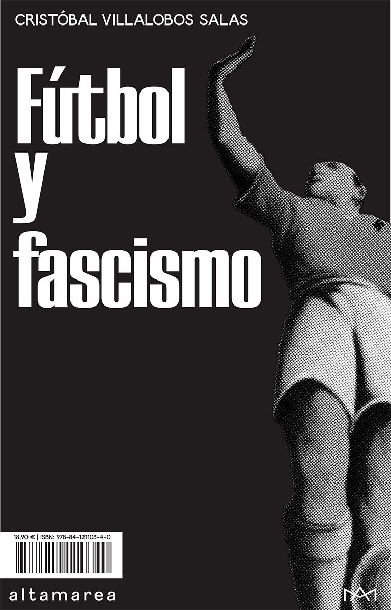 Portada de Fútbol y fascismo, de Cristóbal Villalobos Salas