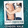 Forbidden Protector by London Hale