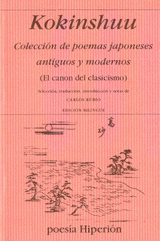 Kokinshuu= Colección De Poemas Japoneses Antiguos Y Modernos:  (El Canon Del Clasicismo)