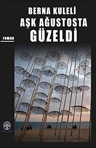 Ask Agustosta Güzeldi (Paperback)