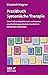 Praxisbuch Systemische Therapie (Leben Lernen, Bd. 313): Vom Fallverständnis zum wirksamen psychotherapeutischen Handeln in klinischen Kontexten (German Edition)