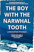The Boy with the Narwhal Tooth