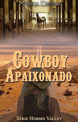 Cowboy Apaixonado (Horses Valley Livro 4)