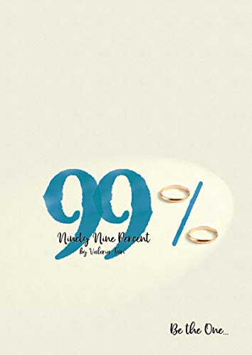99%: Be the One! (Kindle Edition)
