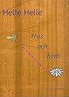 Hus och hem by Helle Helle Hus och hem by Helle Helle