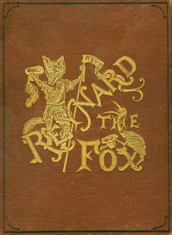 The Rare Romance of Reynard the Fox, The Crafty Courtier: Together with the Shifts of His Son Reynardine: In Words of One Syllable (Hardcover)