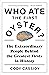Who Ate the First Oyster? by Cody Cassidy Who Ate the First Oyster? by Cody Cassidy