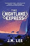 The Nightland Express by J.M.   Lee