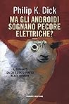 Ma gli androidi s...