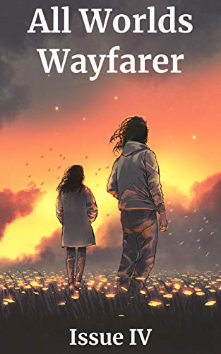 All Worlds Wayfarer: Issue 4