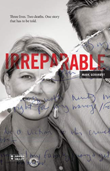 Irreparable: Three Lives. Two Deaths. One Story that Has to be Told. (Kindle Edition)
