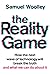 The Reality Game: How the next wave of technology will break the truth – and what we can do about it