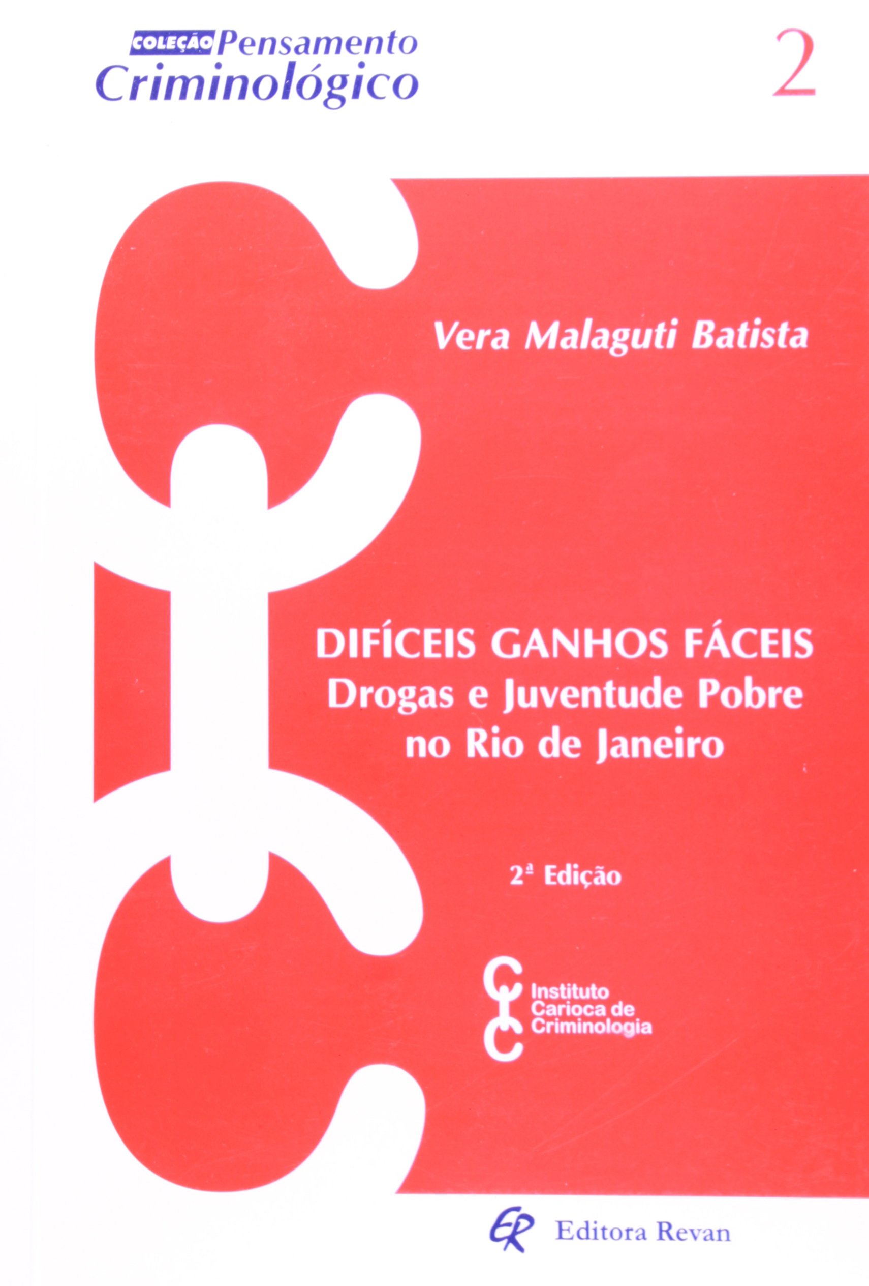 Dificeis Ganhos Faceis: Drogas e Juventude Pobre no Rio de Janeiro (Paperback)